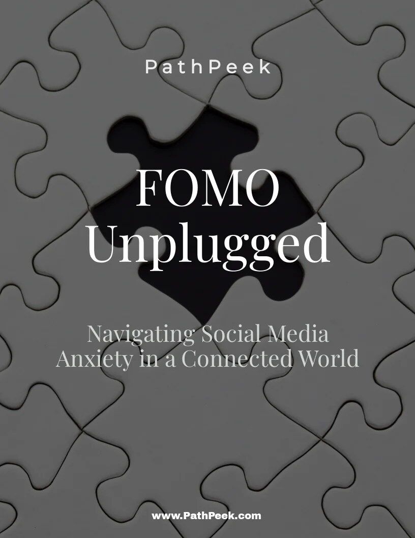 FOMO Unplugged:Navigating Social Media Anxiety in a Connected World: A Guide for Overcoming FOMO